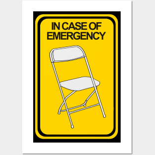 Folding Chair In case of Emergency Posters and Art